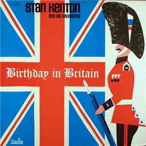 Stan Kenton And His Orchestra - Birthday In Britain