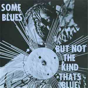 Sun Ra And His Arkestra - Some Blues But Not The Kind That's Blue