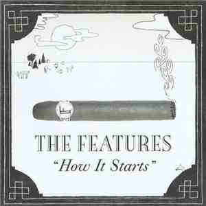 The Features - How It Starts