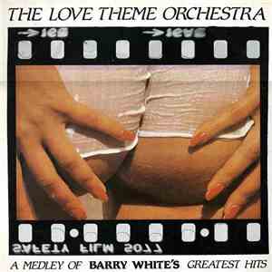 The Love Theme Orchestra - A Medley Of Barry White's Greatest Hits