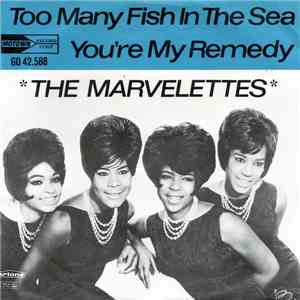 The Marvelettes - Too Many Fish In The Sea / A Need For Love