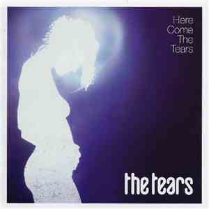The Tears - Here Come The Tears