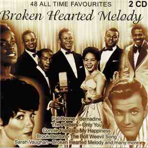 Various - 48 All Time Favorites: Broken Hearted Melody