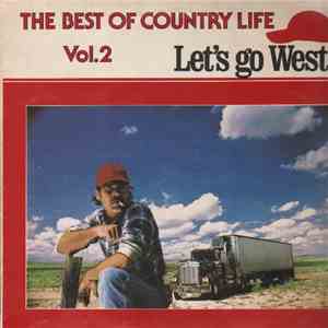 Various - The Best Of Country Life Vol. 2 - Let's Go West