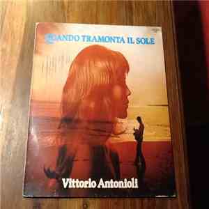 Vittorio Antonioli - Quando Tramonta Il Sole