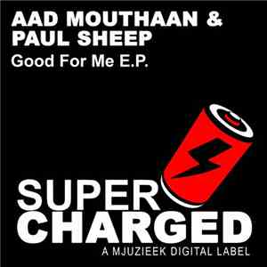 Aad Mouthaan, Paul Sheep - Good For Me E.P.