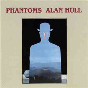 Alan Hull - Phantoms