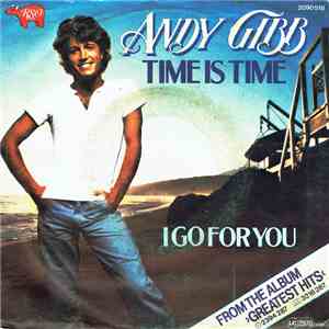 Andy Gibb - Time Is Time / I Go For You