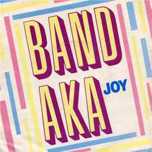 Band AKA - Joy