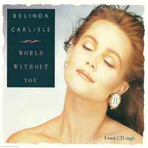 Belinda Carlisle - World Without You