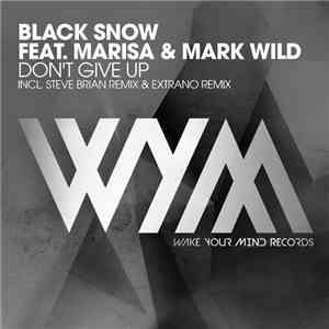 Black Snow Feat Marisa & Mark Wild - Don't Give Up