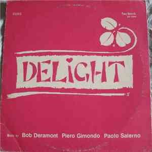 Bob Deramont / Piero Gimondo / Paolo Salerno - Delight