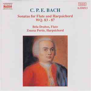 C. P. E. Bach - Béla Drahos, Zsuzsa Pertis - Sonatas For Flute And Harpsich ...
