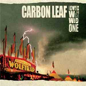 Carbon Leaf - How The West Was One
