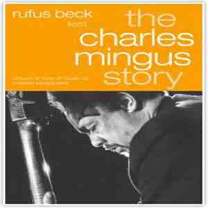 Charles Mingus - The Charles Mingus Story - gelesen von Rufus Beck