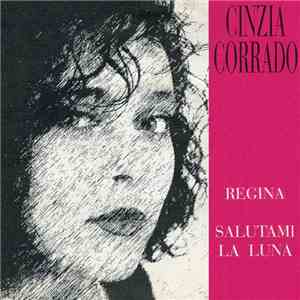 Cinzia Corrado - Regina / Salutami La Luna