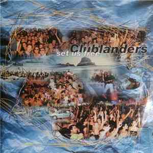 Clublanders - Set Us Free