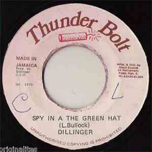 Dillinger - Spy In A The Green Hat