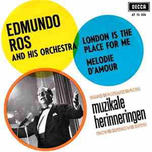 Edmundo Ros & His Orchestra - London Is The Place For Me / Melodie D'amour