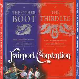Fairport Convention - The Other Boot / The Third Leg