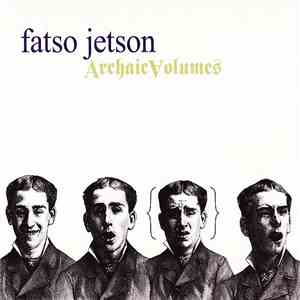 Fatso Jetson - Archaic Volumes