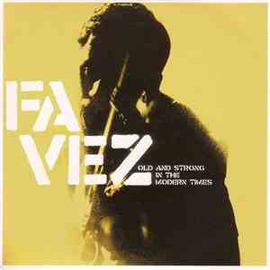Favez - Old And Strong In The Modern Times