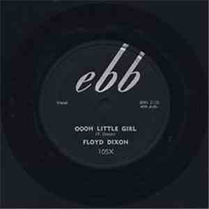 Floyd Dixon - Oooh Litttle Girl / What Is Life Without A Home