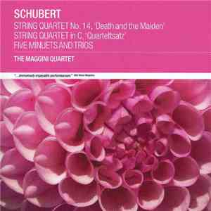 Franz Schubert - The Maggini Quartet - String Quartet No 14, 'Death and the ...