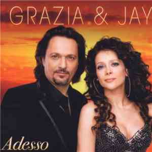 Grazia & Jay - Adesso