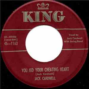 Jack Cardwell - You Hid Your Cheating Heart / My Love For You Would Fill Te ...