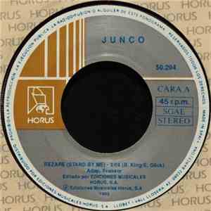 Junco - Rezaré (Stand By Me) / Soñador