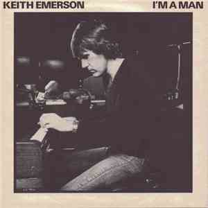 Keith Emerson - I'm A Man