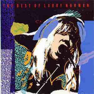 Larry Norman - The Best Of Larry Norman