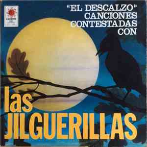 Las Jilguerillas - El Descalzo - Canciones Contestadas Con Las Jilguerillas