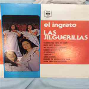 Las Jilguerillas - El Ingrato