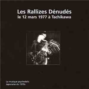 Les Rallizes Dénudés - Le 12 Mars 1977 À Tachikawa