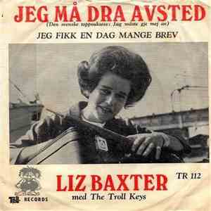 Liz Baxter, The Troll Keys - Jeg Må Dra Avsted/Jeg Fikk En Dag Mange Brev