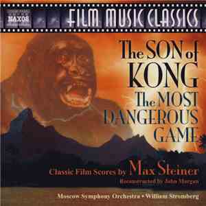Max Steiner, Moscow Symphony Orchestra, William Stromberg - The Son Of Kong / The Most Dangerous Game