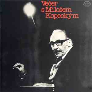 Miloš Kopecký - Večer S Milošem Kopeckým