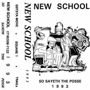 New School - So Sayeth The Posse 1993