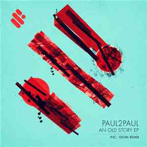 Paul2Paul - An Old Story EP