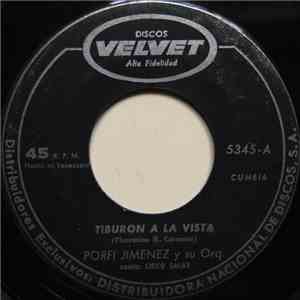 Porfi Jiménez Y Su Orquesta - Tiburón A La Vista / Guiro Y Charanga