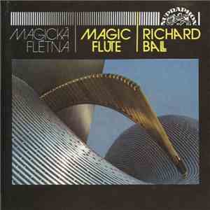 Richard Ball - Magická Flétna - Magic Flute