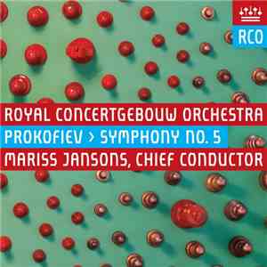 Royal Concertgebouw Orchestra, Prokofiev, Mariss Jansons - Symphony No. 5