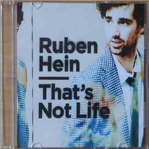 Ruben Hein - That's Not Life