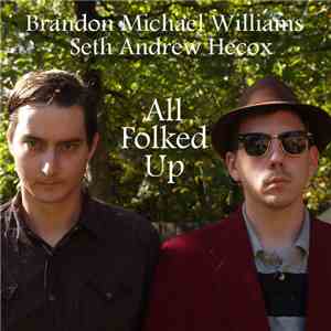 Seth Andrew Hecox, Brandon Michael Williams - All Folked Up