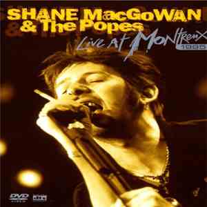 Shane MacGowan & The Popes - Live At Montreux 1995