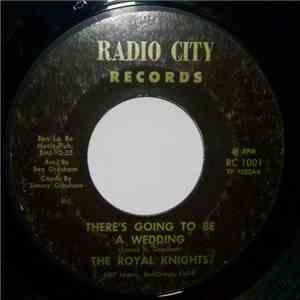 The Royal Knights - You Should Have Told Me / There's Going to Be a Wedding