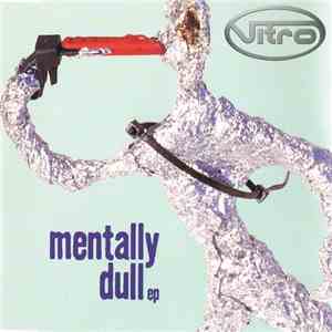 Vitro - Mentally Dull EP