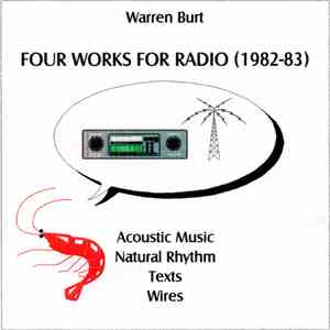 Warren Burt - Four Works For Radio (1982-83)